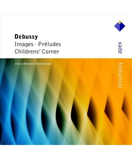 Debussy: Images, Preludes, Children's Corner / Arturo Michelangeli