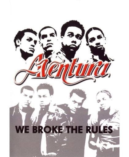 Aventura - We Broke the Rules