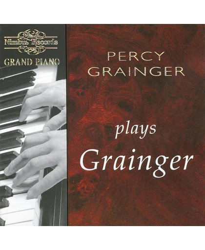 Percy Grainger Plays Grainger