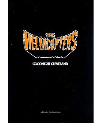 Hellacopters - Goodnight Cleveland