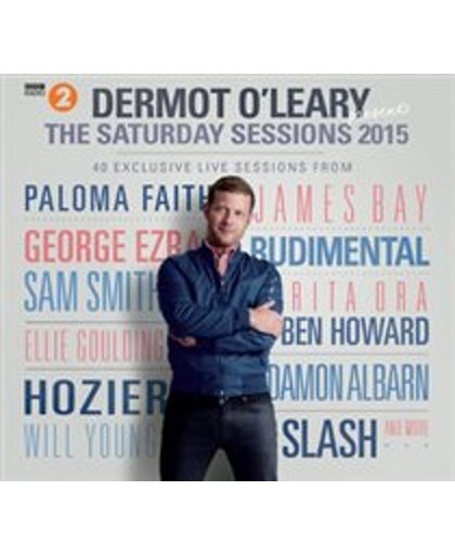 Dermot O'Leary Presents The Saturday Sessions 2015