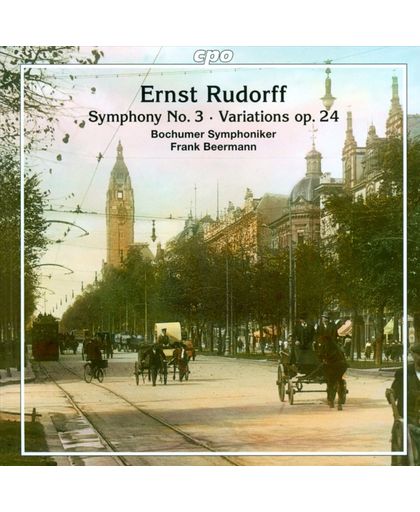 Ernst Rudorff: Symphony No. 3/Variations, Op. 24