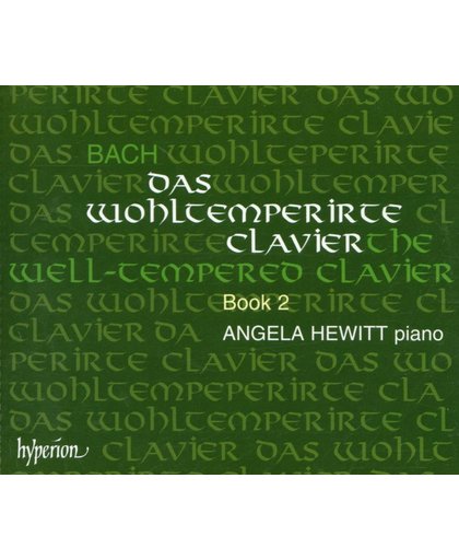 Bach: Das Wohltemperirte Clavier Book 2 / Angela Hewitt
