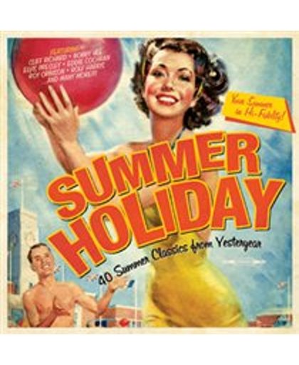 Summer Holiday: 40 Summer Classics from Yesteryear