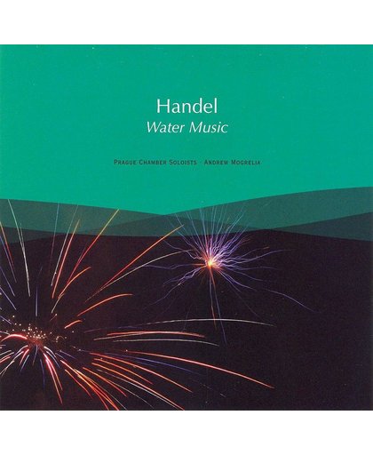 Handel: Water Music / Music Fo