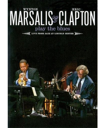 Wynton Marsalis & Eric Clapton - Play The Blues Live (Dvd+Cd)