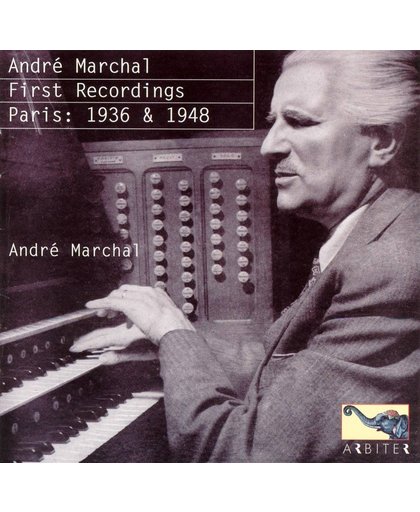 Andre Marchal: First Recordings