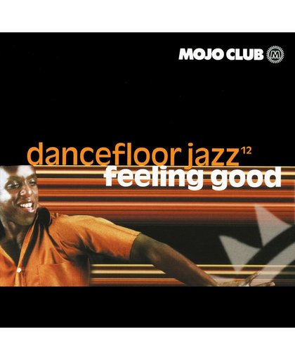 Mojo Club, Vol. 12: Feeling Good