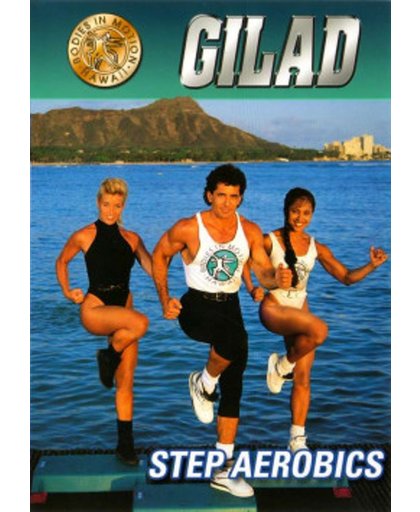 Gilad's Classic Collection Bodies in Motion Step Aerobics Workout