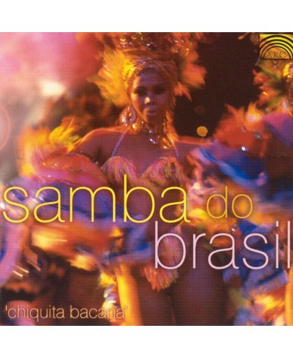 Samba Do Brazil: Chiquita Bacana