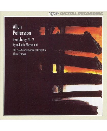 Pettersson: Symphony No 2, Symphonic Movement / Francis, BBC