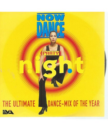 Now Dance Party Night - The Ultimate Dance-Mix Of The Year