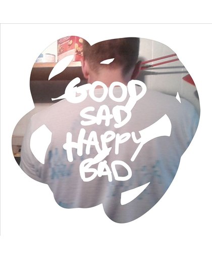 Good Sad Happy Bad