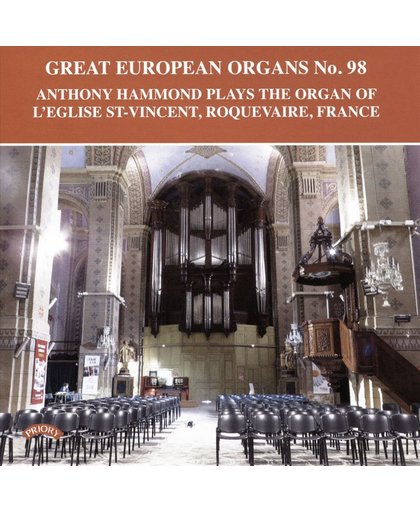 Great European Organs No. 98: Anthony Hammond Plays The Organ of L'Eglise St. Vincent, Roquevaire, France