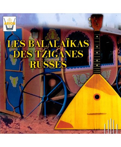 Les Balalaikas Des Tziganes Russes