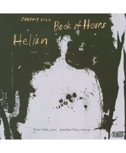 Jeremy Gill: Book of Hours; Helian