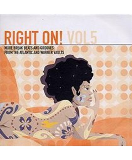 Right On! Vol. 5: More Break Beats & Grooves From the Atlantic & Warner Vaults
