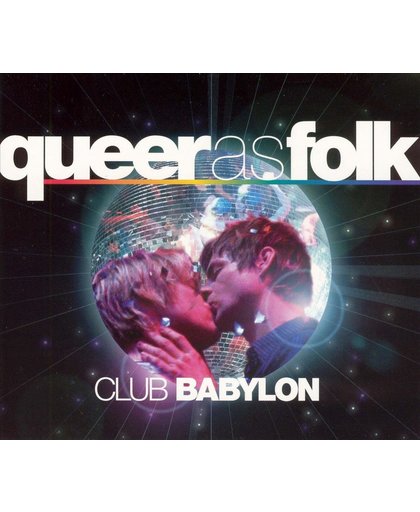 Club Babylon -Queer As Folk -Mixed By: Chris Cox & Abel Aguilera