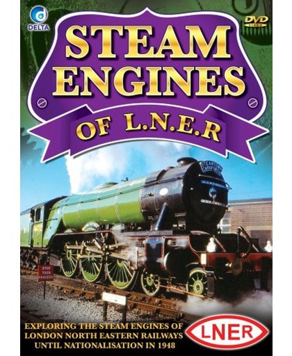 Steam Engines Of L.N.E.R