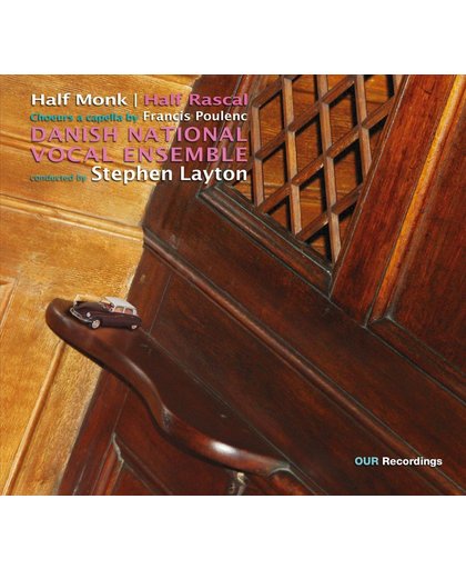 Half Monk, Half Rascal: Choeurs a Cappella by Francis Poulenc