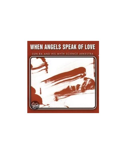 When Angels Speak Of Love
