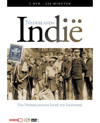 Nederlands Indië - Deel 1: Van Nederlandsch Indië Tot Indonesië