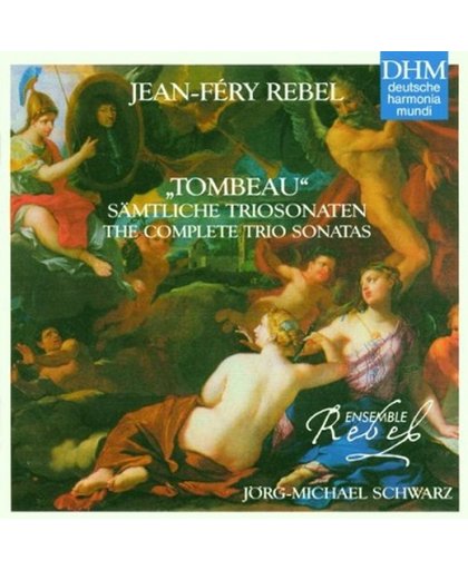 Jean-Fery Rebel: The Complete Sonatas