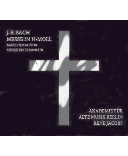 J.S. Bach: H-Moll Messe