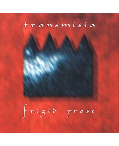 Transmisia - Frigid Prose