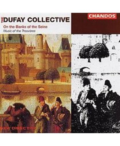 On the Banks of the Seine - Music of the Trouveres / Dufay Collective