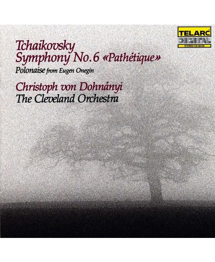 Tchaikovsky: Symphony no 6, etc / Dohnanyi, Cleveland Orch