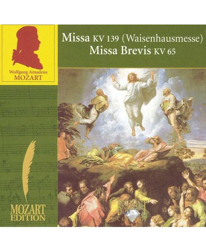 Mozart: Missa KV 139 ; Missa Brevis, KV 65