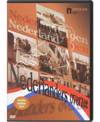 Nederland Toen - Nederlanders Overzee