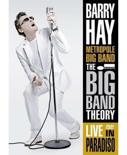 Barry Hay - Big Band Theory - Live In Paradiso
