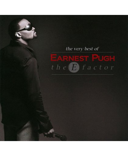 The Very Best of Earnest Pugh: The E Factor