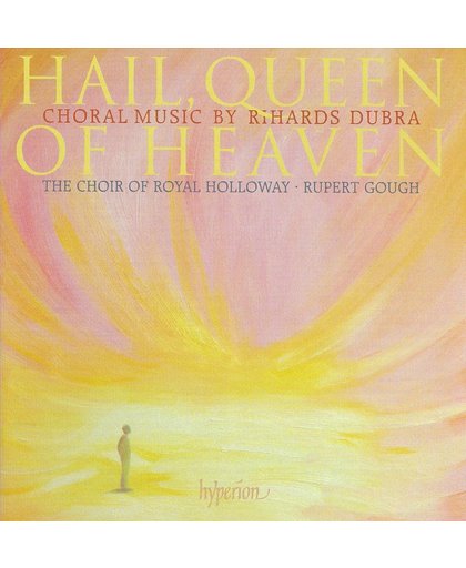 Hail, Queen Of Heaven & Other Choral Works