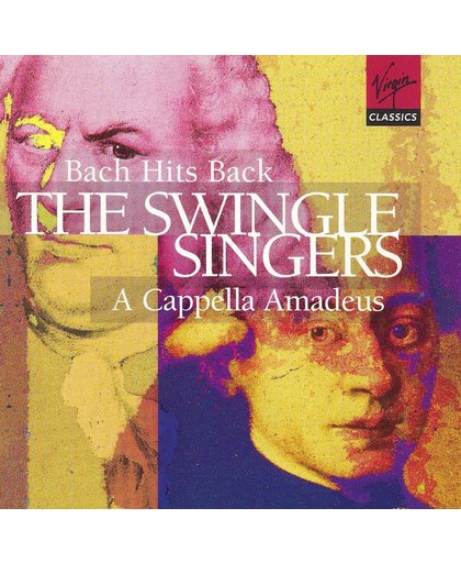 Bach Hits Back, A Cappella Amadeus / The Swingle Singers