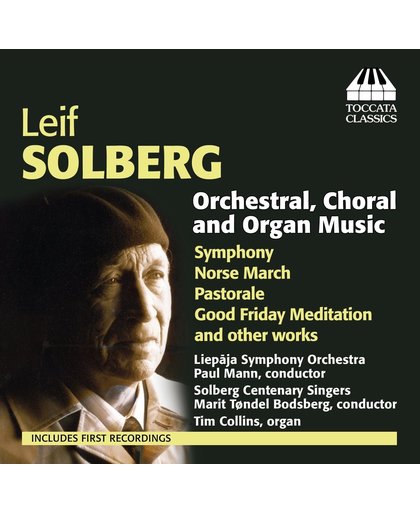 Solberg: Orchestral,Choral,Organ