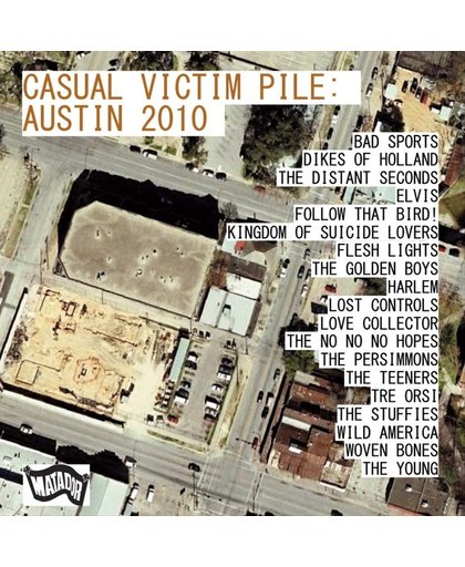 Casual Victim Pile: Austin 2010