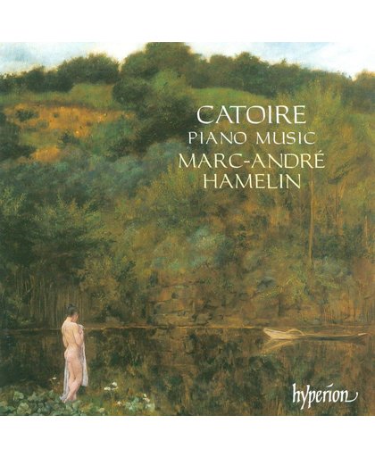 Catoire: Piano Music / Marc-Andre Hamelin