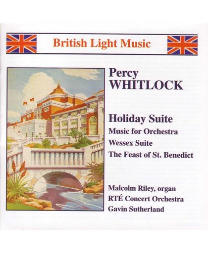 British Light Music - Whitlock: Holiday Suite etc / Sutherland et al