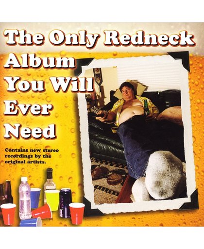 The Only Redneck Album You Will Ever Need