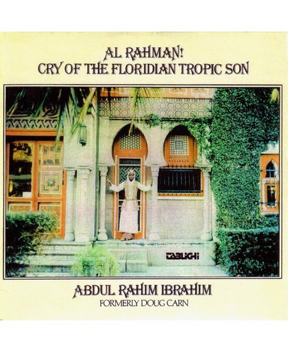Al Rahman -Cry Of The  Floridian Tropic Sun