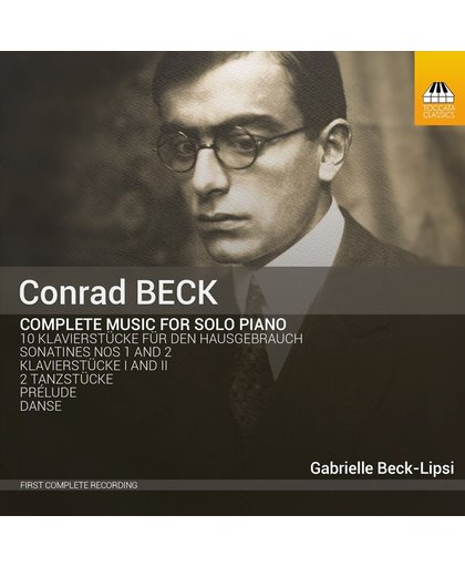 Conrad Beck: Complete Music for Solo Piano
