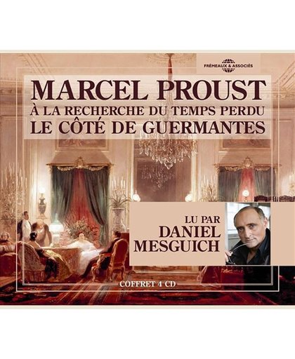 Marcel Proust: Le Cote De Guermants
