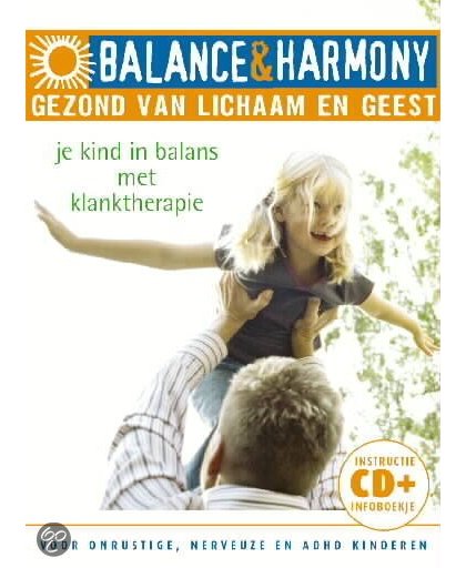 Balance & Harmony: Je Kind In Balans Met Klanktherapie