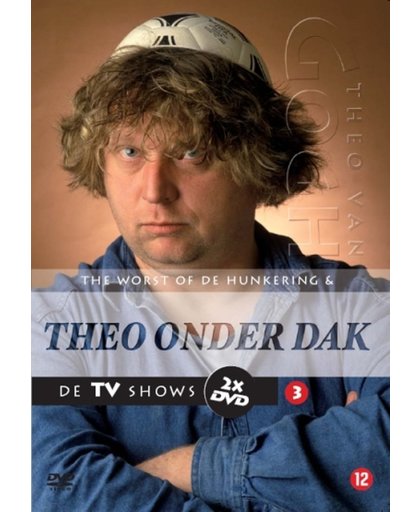 Theo Van Gogh De TV Shows - Hunkering & Theo Onder Dak