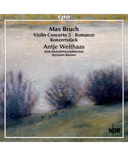 Max Bruch: Violin Concerto 3; Romanze; Konzertstuck