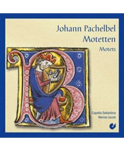 Pachelbel: Motetten / Werner Jacob, Capella Sebaldina