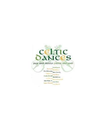 Celtic Dances: Jigs And Reels From Ireland
